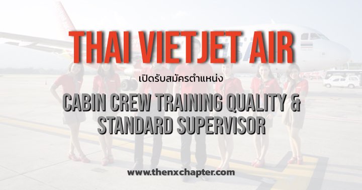 Thai Vietjet Air Cabin Crew Training Quality and Standard Supervisor