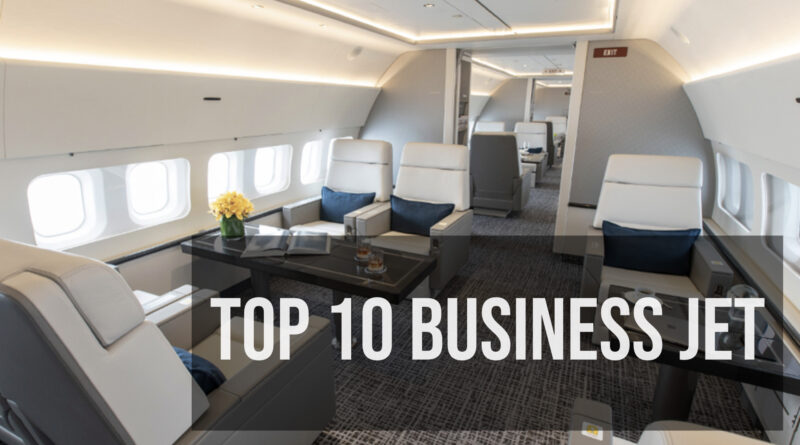 10 อันดับเครื่องบิน Business Jet ที่เจ๋งที่สุดในโลก