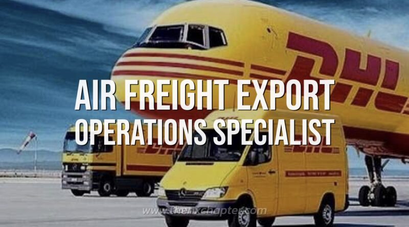 บริษัท DHL เปิดรับสมัครพนักงานตำแหน่ง Air Freight Export Operations Specialist เงินเดือน 25,000-35,000 บาท ทำงานบริเวณ Free Zone ท่าอากาศยานสุวรรณภูมิ
