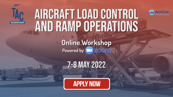 Aircraft Load Control and Ramp Operations รุ่นที่ 6 เปิดรับสมัครแล้ว!