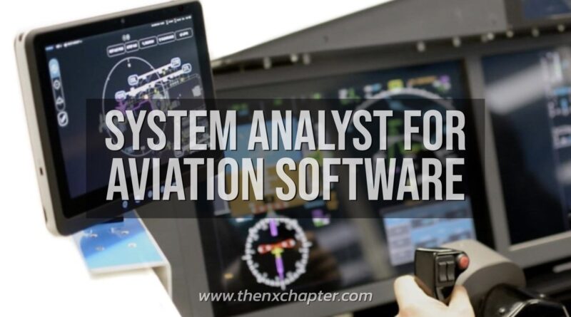 เปิดรับสมัครผู้ออกแบบและพัฒนาซอฟต์แวร์ด้านการบิน (System Analyst for Aviation Software)