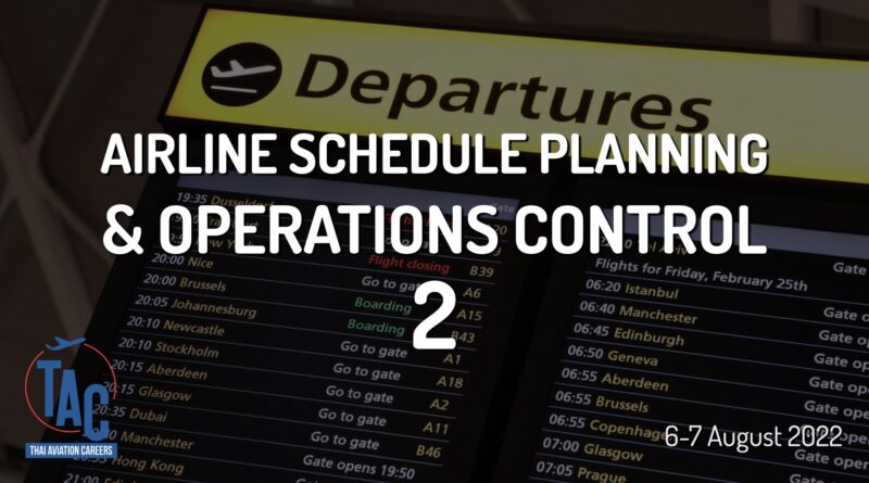 Airlines Schedule Planning & Operations Control รุ่นที่ 2 เวิร์คช็อปที่จะทำให้คุณรู้ว่า "สายการบิน" มีวิธีจัดการเที่ยวบินอย่างไร? Online Course Workshop