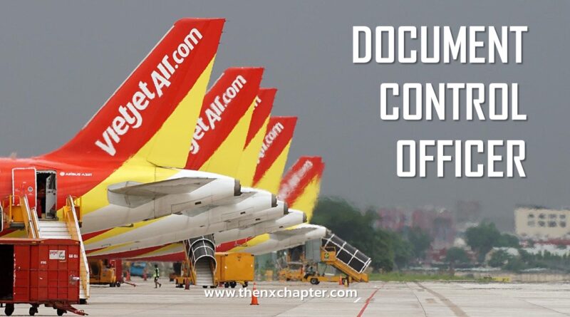 สายการบิน Thai Vietjet เปิดรับสมัครตำแหน่ง Document Control Officer ขอ TOEIC 750+ คะแนนขึ้นไป