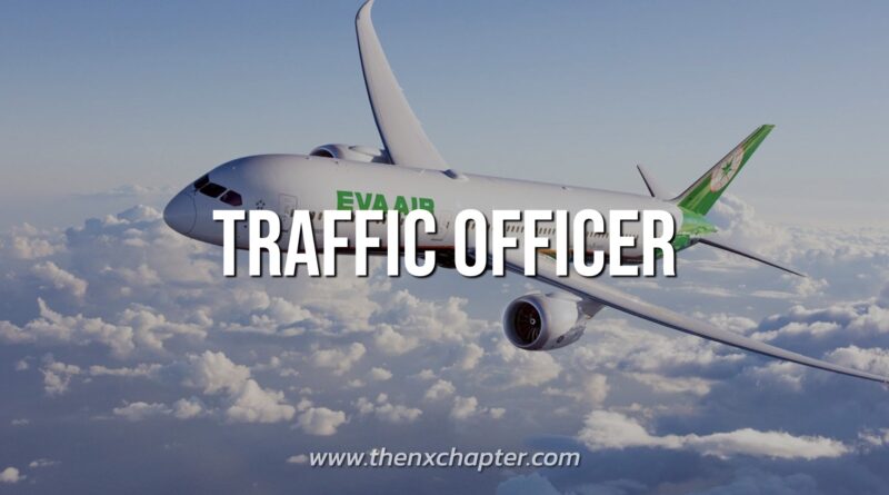 สายการบิน EVA AIR เปิดรับสมัครพนักงาน ตำแหน่ง Traffic Officer ทำงานที่เชียงใหม่ ขอ TOEIC 550 คะแนนขึ้นไป