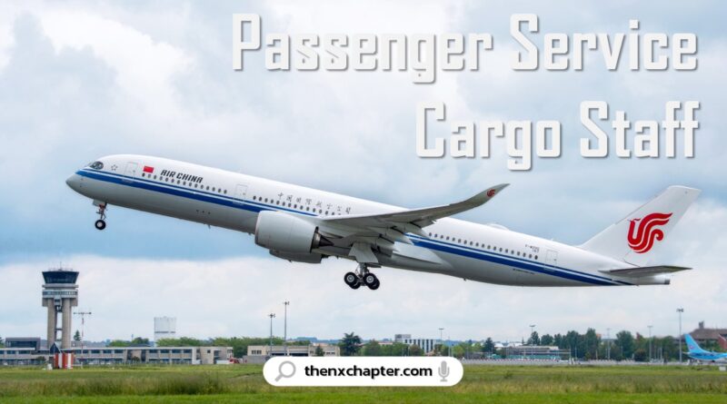งานสายการบิน มาใหม่ สายการบิน Air China เปิดรับ Passenger Service และ Cargo Staff ด่วนมาก