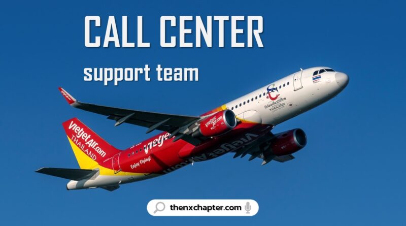 งานสายการบิน มาใหม่ สายการบิน Thai Vietjet เปิดรับสมัครพนักงานตำแหน่ง Call Center (Support Team) ขอ TOEIC 550 คะแนนขึ้นไป