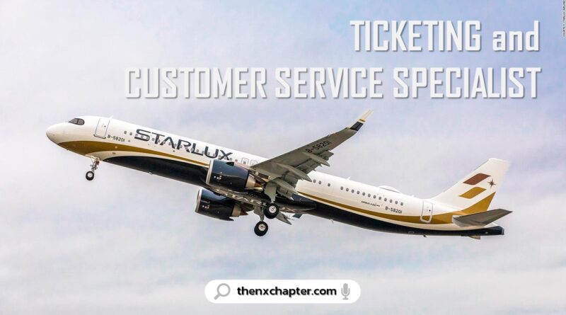 งานสายการบิน มาใหม่ สายการบิน STARLUX เปิดรับสมัครพนักงานตำแหน่ง Ticketing and Customer Service Specialist