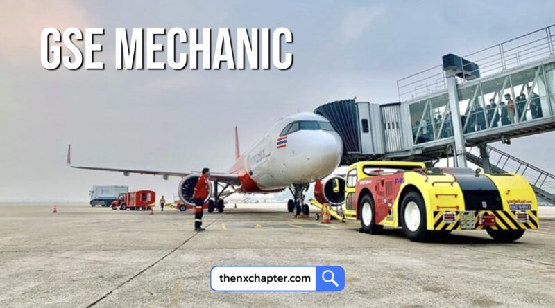 สายการบิน Thai Vietjet เปิดรับสมัครตำแหน่ง GSE Mechanic ทำงานที่สุวรรณภูมิ