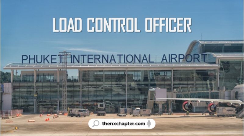 งานสนามบิน มาใหม่ บริษัท AOTGA เปิดรับสมัครพนักงานตำแหน่ง Load Control Officer ทำงานที่สนามบินภูเก็ต ขอคะแนน TOEIC 500 คะแนนขึ้นไป