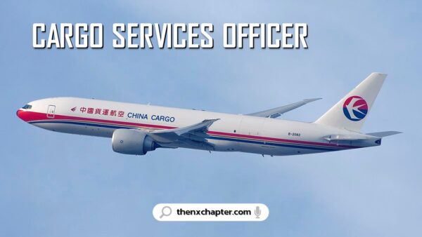 งานสายการบิน งาน Logistics มาใหม่ สายการบิน China Cargo Airlines เปิดรับสมัครพนักงานตำแหน่ง Cargo Services Officer ขอ TOEIC 550 คะแนนขึ้นไป ทำงานที่ BTS ช่องนนทรี
