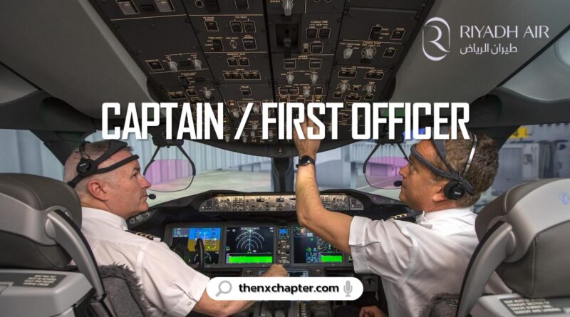 งานสายการบิน มาใหม่ สายการบิน Riyadh Air เปิดรับสมัคร Captain / First Officer ประจำที่กรุงริยาด ซาอุดิอารเบีย