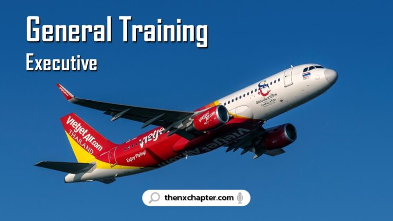งานสายการบิน มาใหม่ สายการบิน Thai Vietjet เปิดรับ General Training Executive ทำงานที่สุวรรณภูมิ