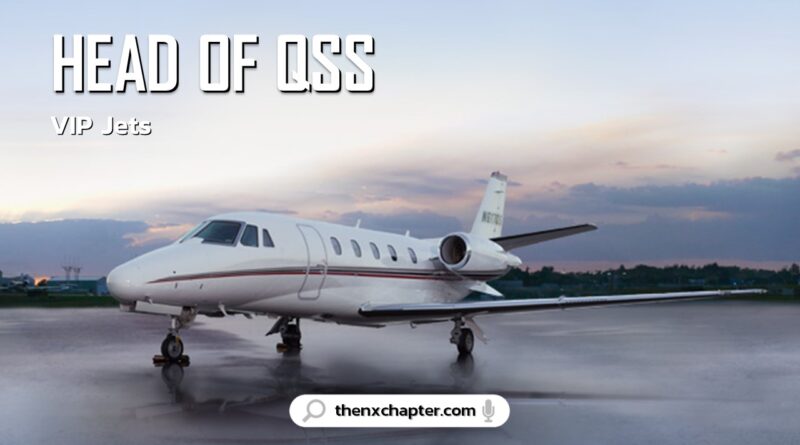งานสายการบิน มาใหม่ บริษัท VIP Jets สายการบินที่ให้บริการเที่ยวบิน Charter Flight และ Medevac Flight เปิดรับสมัครตำแหน่ง Head of QSS (Quality Assurance / Safety / Security)