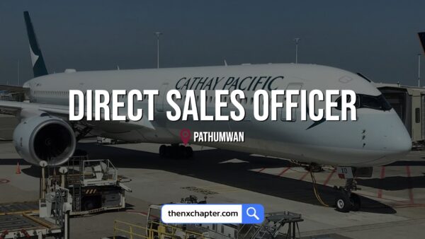 งานสายการบิน มาใหม่ สายการบิน Cathay Pacific เปิดรับสมัครตำแหน่ง Direct Sales Officer ทำงานที่ปทุมวัน