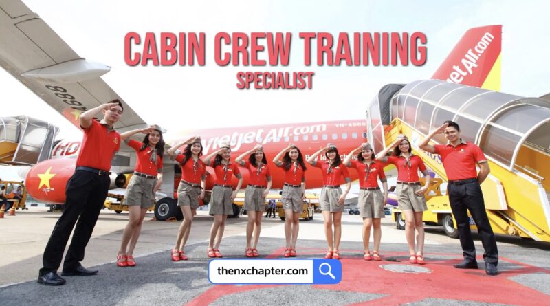 งานสายการบิน มาใหม่ สายการบิน Thai Vietjet Air เปิดรับสมัครตำแหน่ง Cabin Crew Training Specialist ประสบการณ์เป็นลูกเรือ 3 ปี และหากเคยมีประสบการณ์กับเครื่อง A320/A321 จะพิจารณาเป็นพิเศษ ขอ TOEIC 650 คะแนนขึ้นไป