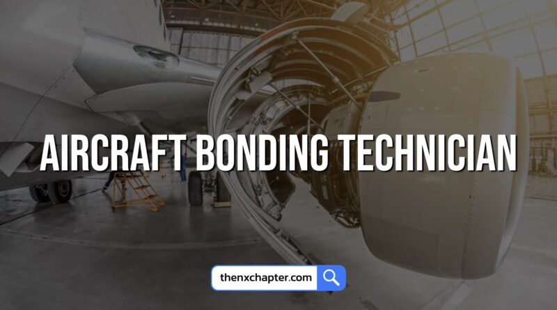 งานการบิน มาใหม่ บริษัท Triumph Aviation เปิดรับสมัครตำแหน่ง Aircraft Bonding Technician ทำงานที่นิคมอุตสาหกรรมอมตะนคร ชลบุรี