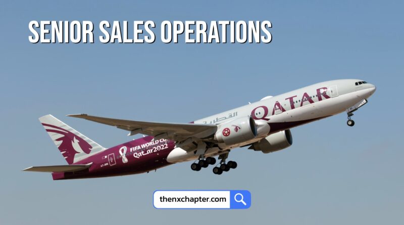 งานสายการบิน มาใหม่ สายการบิน Qatar Airways เปิดรับ Senior Sales Operations Agent
