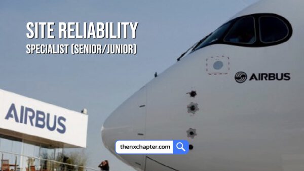 Airbus รับสมัคร Site Reliability Specialist 2 อัตรา (Junior/Senior)