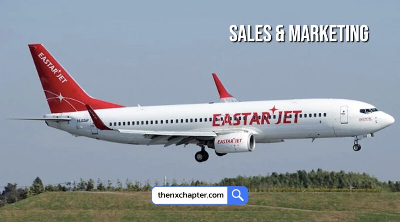 Eastar Jet เปิดรับสมัครตำแหน่ง Duties Sales & Marketing ขอ TOEIC 550 คะแนนขึ้นไป