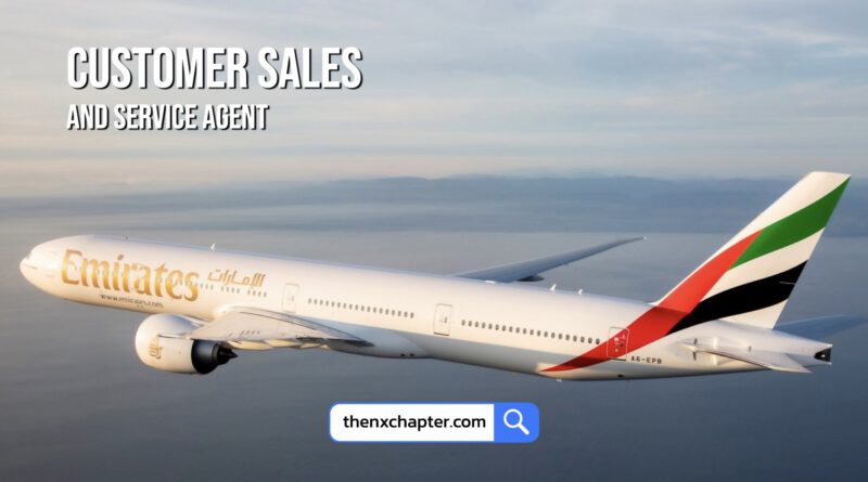 Emirates เปิดรับสมัครตำแหน่ง Customer Sales and Service Agent ที่กรุงเทพ