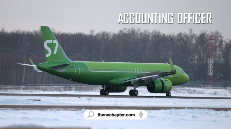 สายการบิน S7 Airlines สายการบิน Private ของรัสเซีย เปิดรับสมัครตำแหน่ง Accounting Officer
