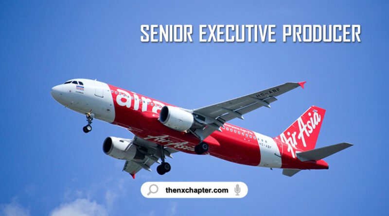 สายการบิน Thai AirAsia เปิดรับสมัครตำแหน่ง Senior Executive Producer