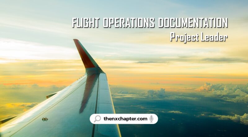บริษัท Adecco เปิดรับสมัครตำแหน่ง Flight Operations Documentation Project Leader เงินเดือน 25,000-30,000 บาท