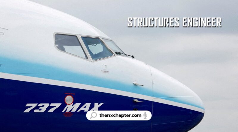บริษัท Boeing เปิดรับสมัครตำแหน่ง Structures Engineer ประจำที่ Bangkok, Malaysia, Vietnam, Philippines, Indonesia, Singapore
