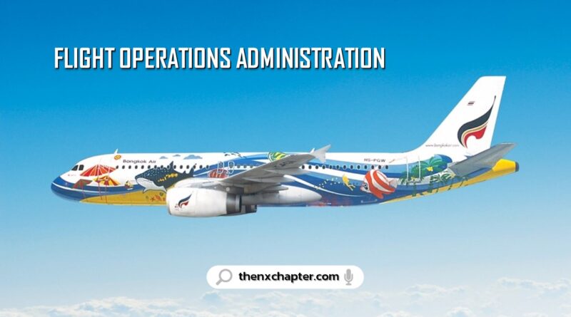 สายการบิน Bangkok Airways เปิดรับสมัครตำแหน่ง Flight Operations Administration Officer ขอ TOEIC 550 คะแนนขึ้นไป ทำงานที่อาคารทับสุวรรณ