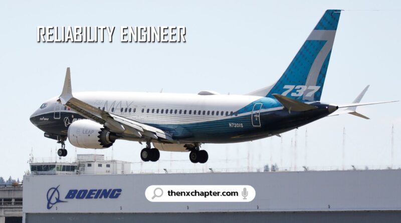 Boeing เปิดรับสมัครตำแหน่ง Reliability Engineer เบสที่กรุงเทพ, มาเลเซีย หรือ สิงคโปร์