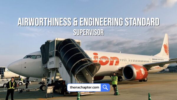 สายการบิน Thai Lion Air เปิดรับสมัครตำแหน่ง Airworthiness & Engineering Standard Supervisor ขอ TOEIC 650 คะแนนขึ้นไป
