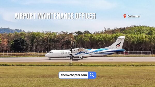 สายการบิน Bangkok Airways เปิดรับสมัครตำแหน่ง Airport Maintenance Officer ขอ TOEIC 300 คะแนนขึ้นไป ทำงานที่สนามบินสุโขทัย