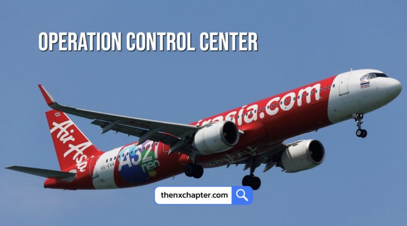 สายการบิน Thai AirAsia เปิดรับสมัครตำแหน่ง Operation Control Center ทำหน้าที่ Flight Planning, Flight Scheduling, Crew Coordination, Dispatch, Flight Monitoring, Compliance, Data Analysis
