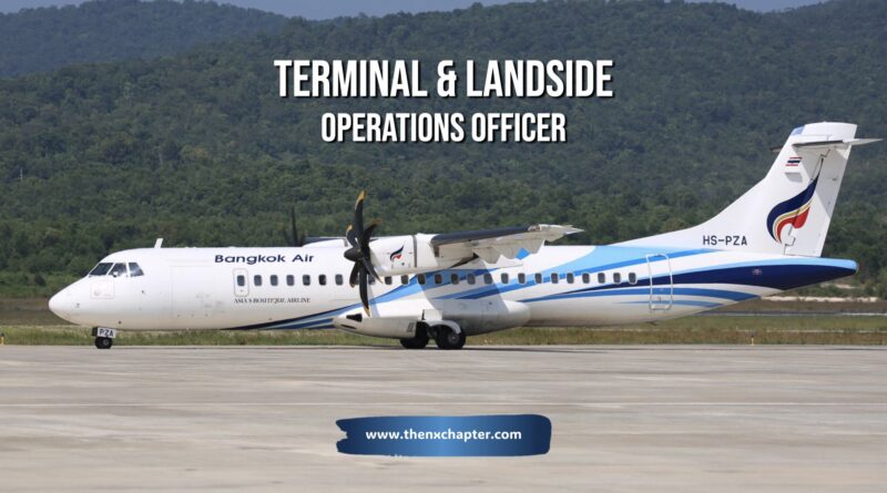 สายการบิน Bangkok Airways เปิดรับสมัครตำแหน่ง Terminal & Landside Operations Officer วุฒิ ป.ตรี การจัดการการบิน ขอ TOEIC 550 คะแนนขึ้นไป สามารถใช้งาน MS Office หรือโปรแกรมอื่นๆที่เกี่ยวข้องได้ ทำงานที่สนามบินสุโขทัย